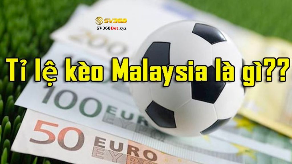 Hướng dẫn cách chơi kèo cược Malaysia hiệu quả nhất 2023